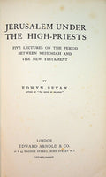 Jerusalem under The High-Priests. Five lectures on the period between Nehemiah and the New Testament.