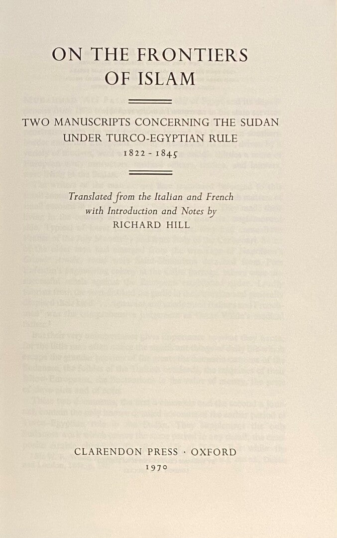 On the Frontiers of Islam. Two Manuscripts Concerning the Sudan under Turco-Egyptian Rule 1822-1845.