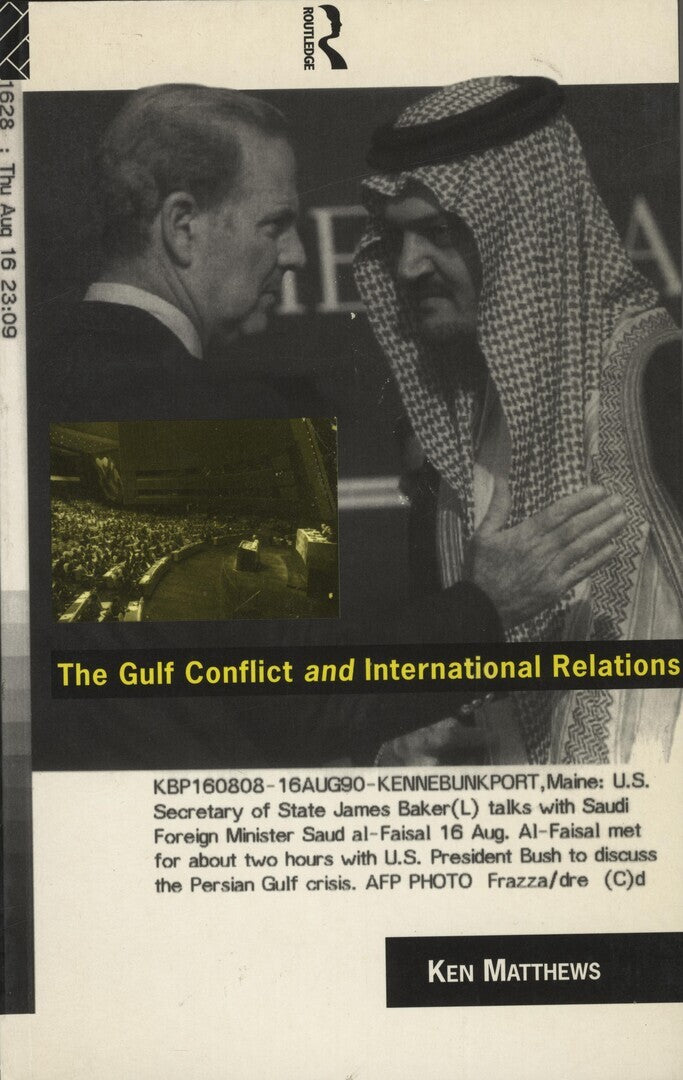 The Gulf Conflict and International Relations.