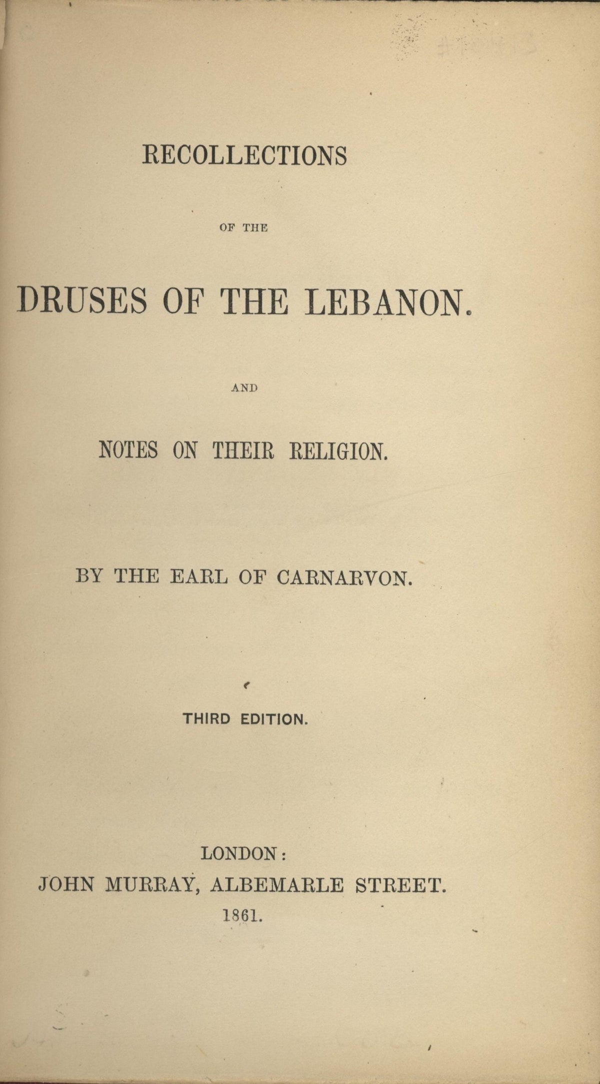 Recollections of The Druses of The Lebanon and Notes on their Religion.