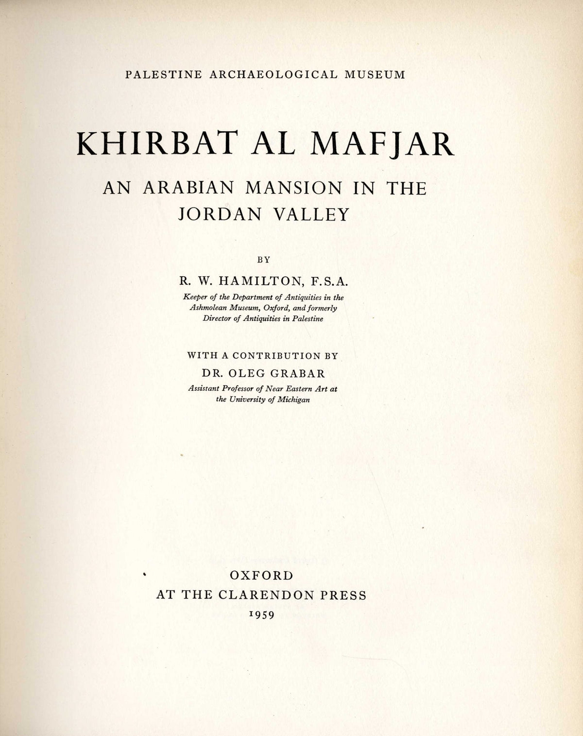 Khirbat al Mafjar. An Arabian Mansion in The Jordan Valley.