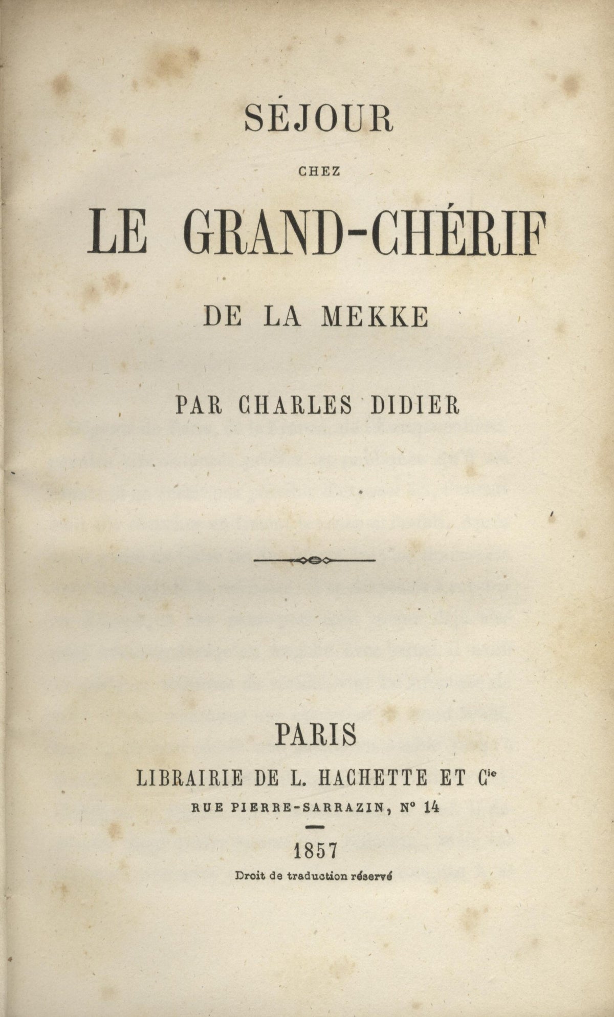 Sejour Chez le Grand-Cherif de la Mekke.