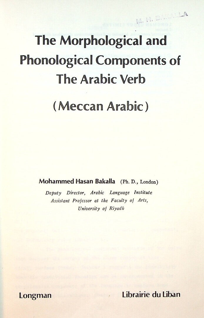 The Morphological and Phonological Components of The Arabic  Verb. (Meccan Arabic).