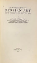 An Introduction to Persian Art since The Seventh Century A.D.