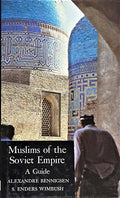 Muslims of The Soviet Empire. A Guide.