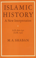 Islamic History. A New Interpretation. Volume I, A.D. 600-750 (A.H. 132).