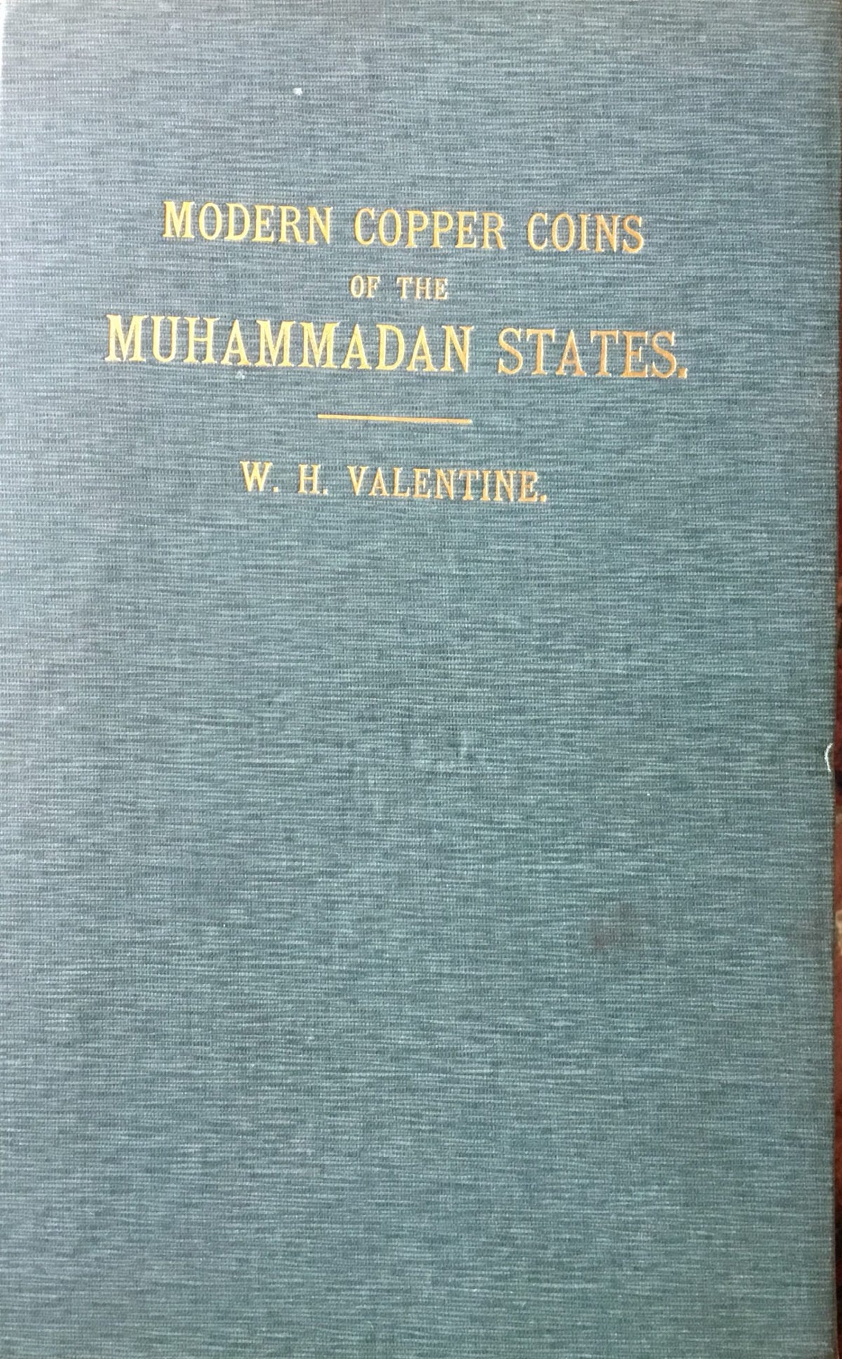 Modern Copper Coins of the Muhammadan States of Turkey, Persia, Egypt, Afghanistan, Morocco, Tripoli, Tunis, etc.