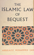 The Islamic Law of Bequest.