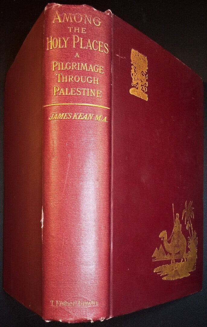 Among The Holy Places. A Pilgrimage Through Palestine.