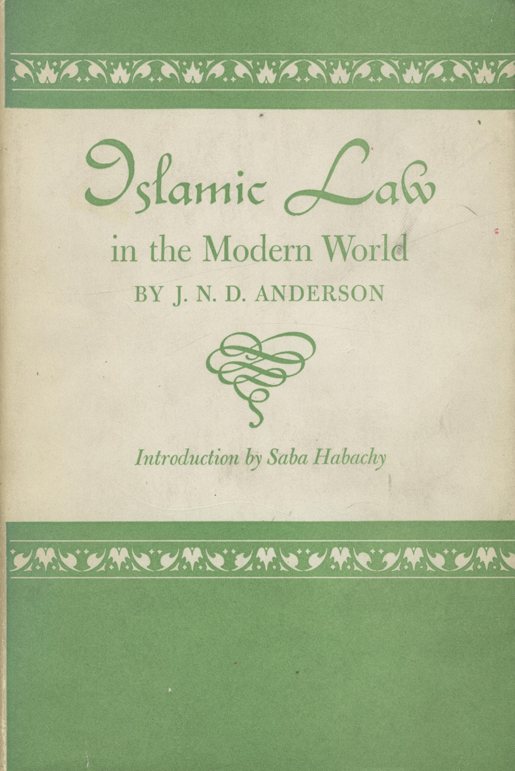 Islamic Law in The Modern World.