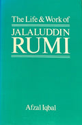 The Life and Work of Jalaluddin Rumi.