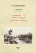 Ultime Voyage pour La Mecque. Les inventaires apres décés de pélerins morts a` Damas vers 1700.