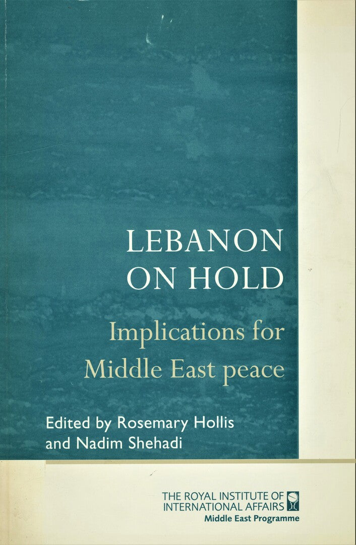 Lebanon on Hold. Implications for Middle East Peace.