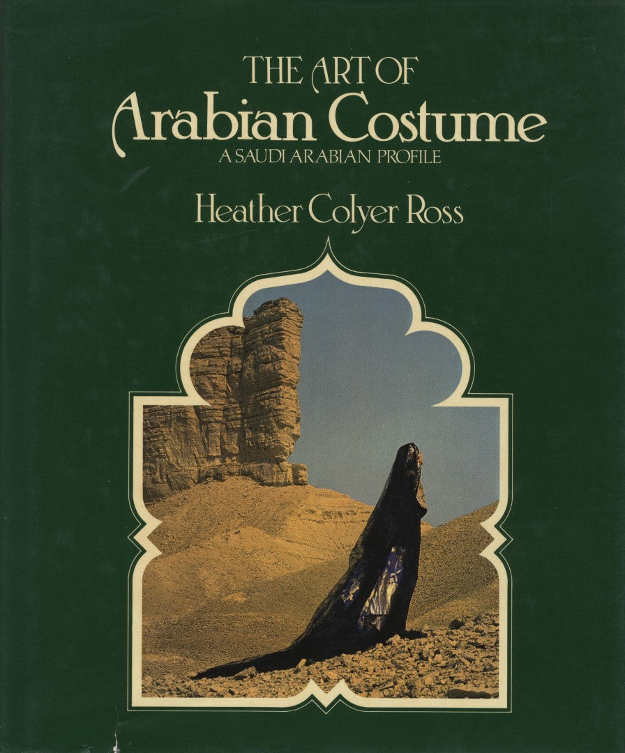 The Art of Arabian Costume. A Saudi Arabian Profile.
