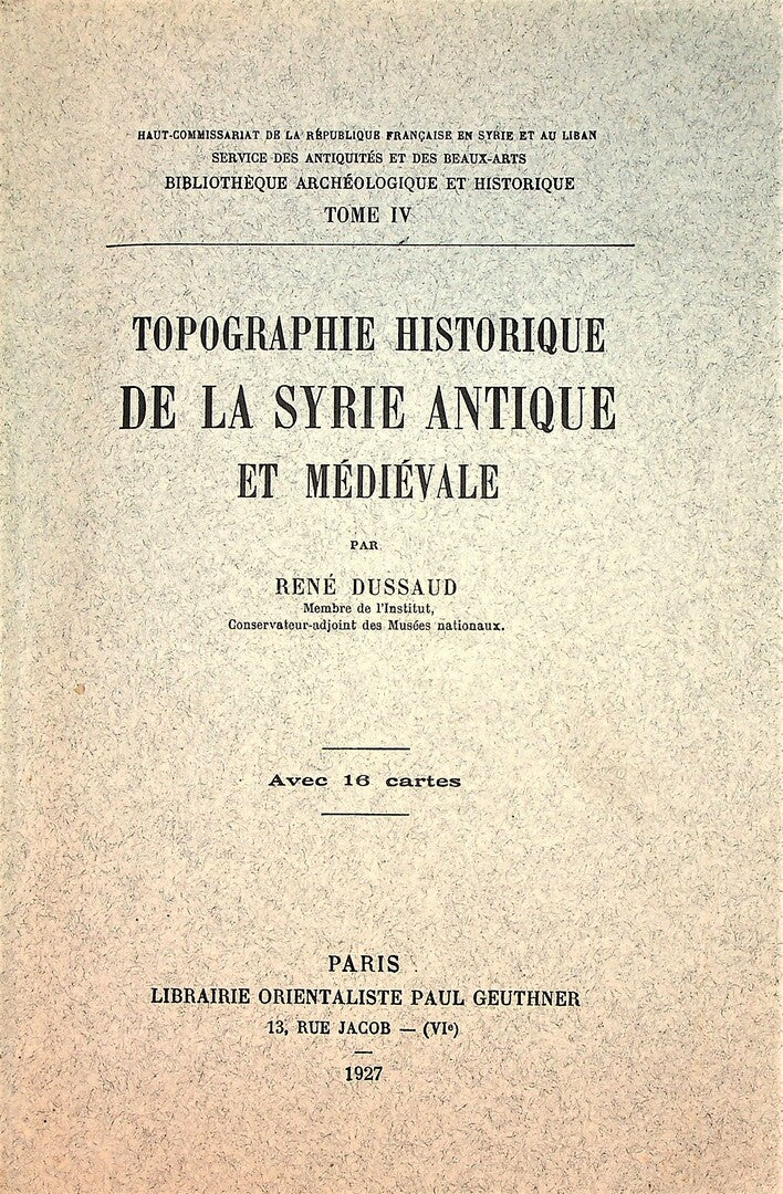 Topographie Historique de La Syrie Antique et Medievale.