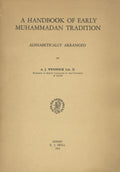 A Handbook of Early Muhammadan Tradition. Alphabetically Arranged.