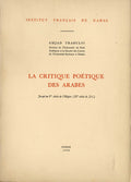 La Critique Poetique des Arabes. Jusqu’au Ve Siecle De l’Hegire (XIe Siecle De J.C.)
