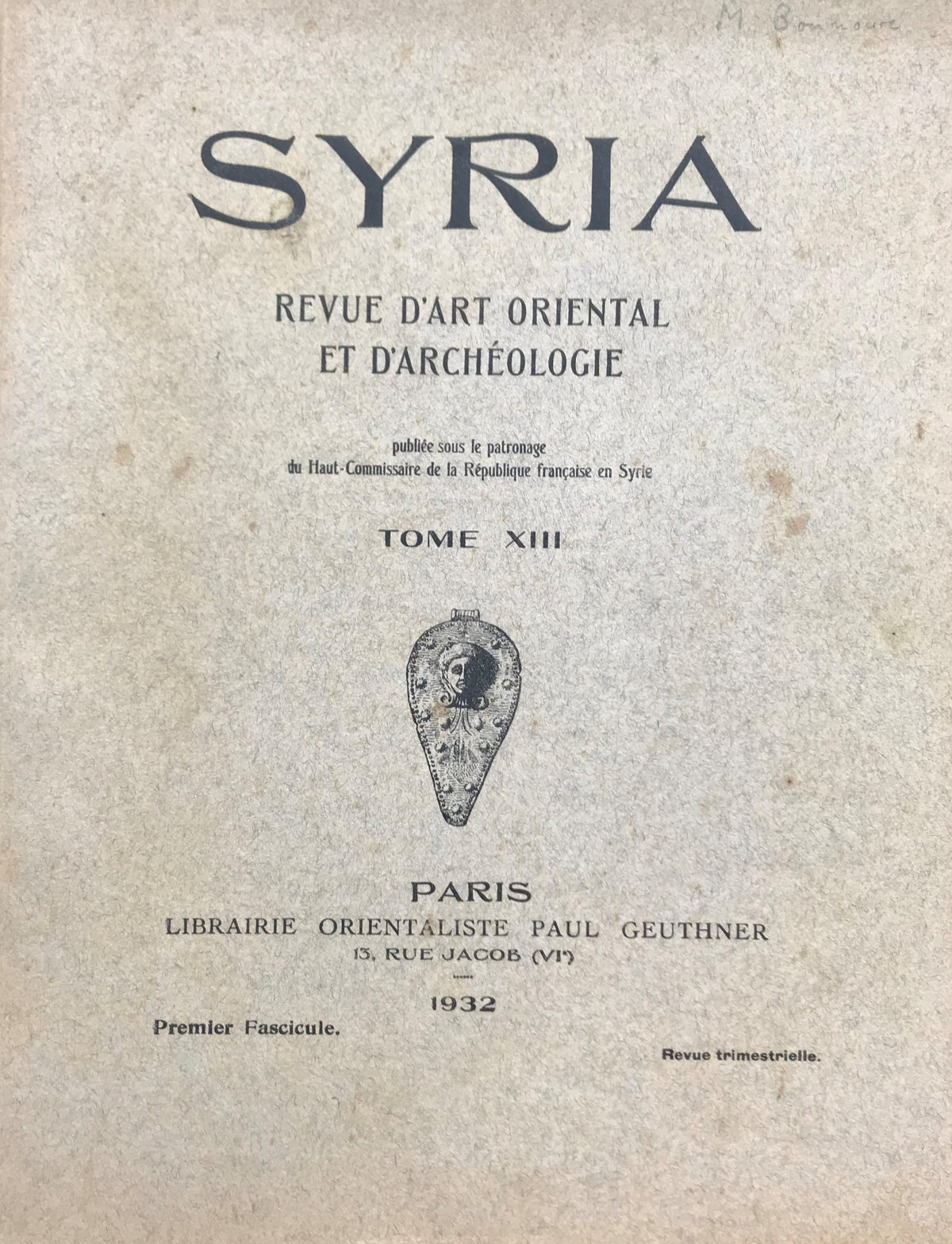 Syria. Revue d’Art Oriental et d’Archéologie Tome XIII, 1932. Premier Fascicule Only.