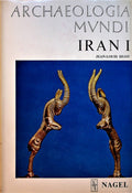 Archaeologia Mundi. Iran I. Des origines aux Achéménides.