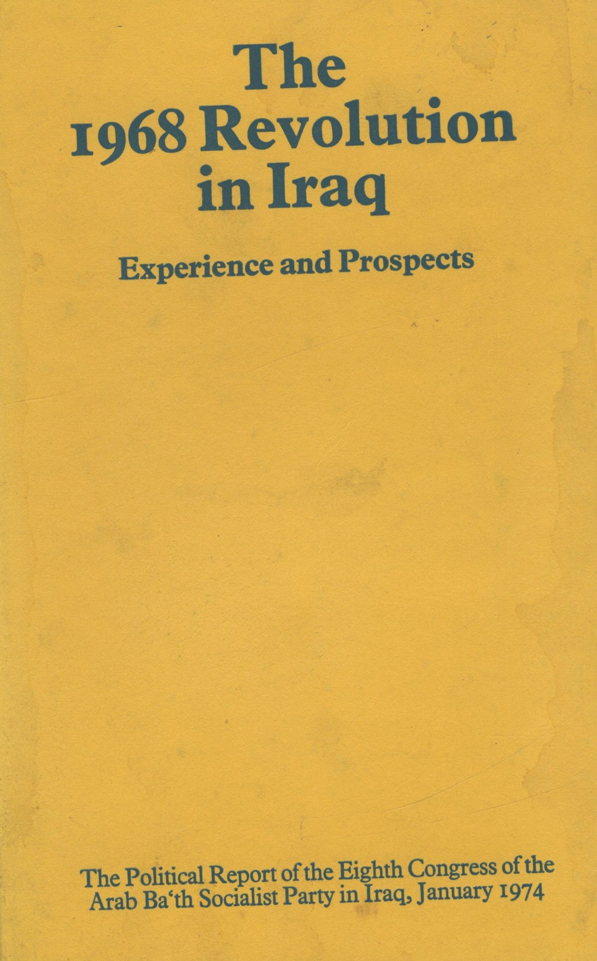 The 1968 Revolution in Iraq. Experience and Prospects.