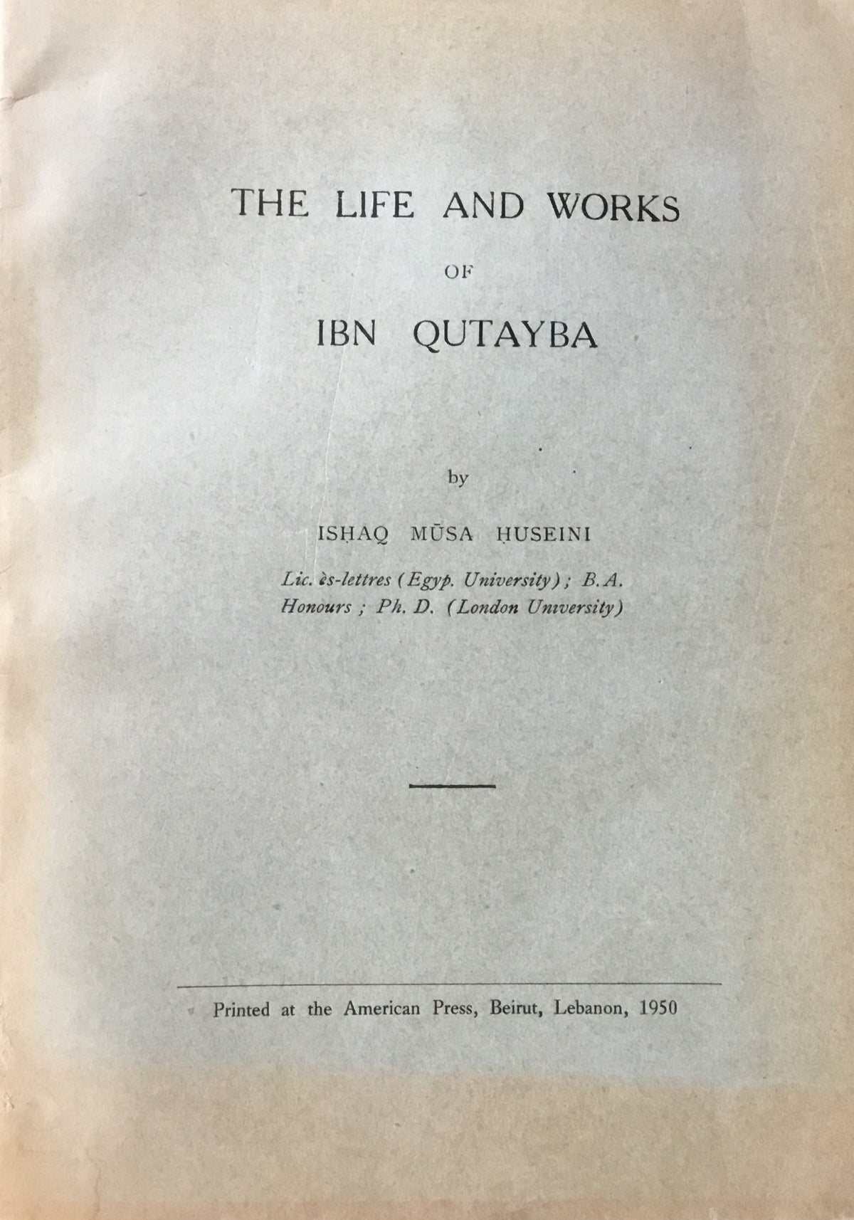 The Life and Works of Ibn Qutayba.