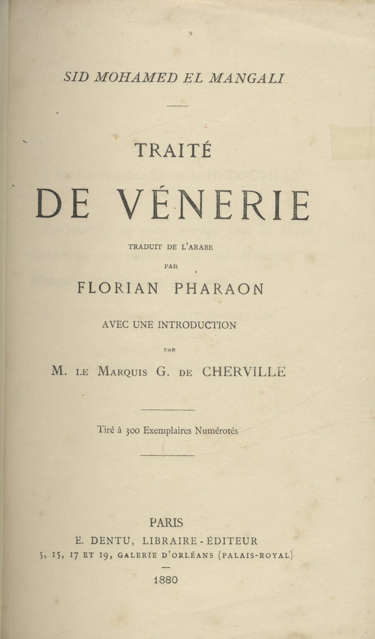 Traité de Vénerie. Traduit de l’Arabe par Florian Pharaon avec une introduction par M. Le Marquis G. de Cherville. [Kitab Uns al-Mala Bi - Wahsh al-Fala].