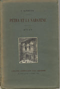 Petra et La Nabaténe. L’Arabie Petree et les Arabes du Nord dans leurs rapports avec la Syrie et la Palestine jusqu’a l’Islam. ATLAS ONLY.