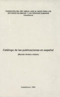 Catalogo de las publicaciones en espanol (Mundo Arabe e Islam).