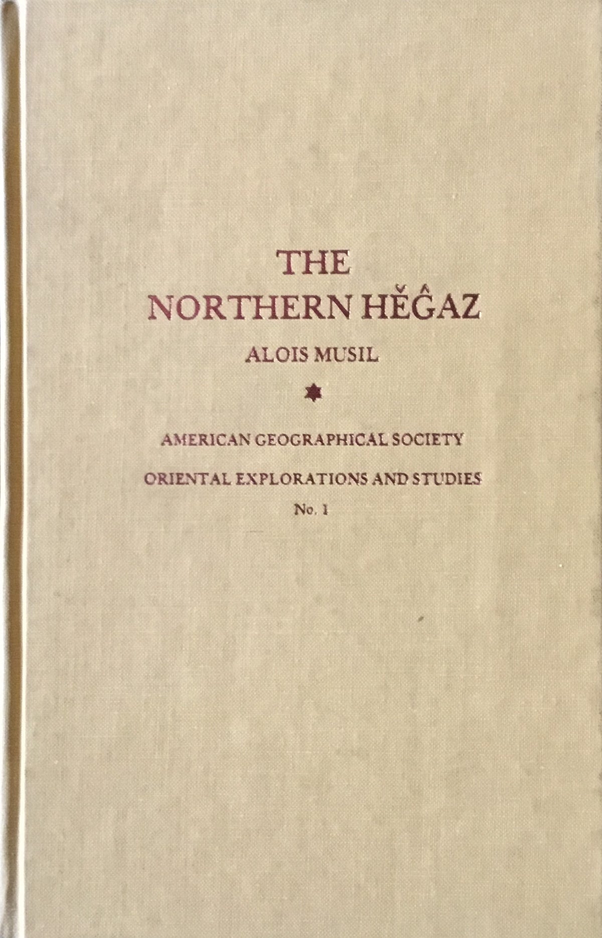 The Northern Hegaz, A Topographical Itinerary.