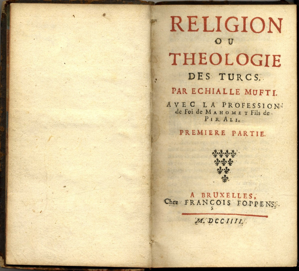 Religion ou Theologie des Turcs. Avec la Profession de Foi de Mahomet Fils de Pir Ali. THREE PARTS IN ONE VOLUME.
