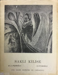 Sakli Kilise: Une eglise rupestre en Cappadoce / Kapadokyada yeni bulunmus bir Kilise.