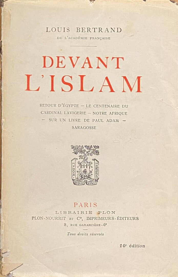 Devant L’Islam. Retour d’Egypt - Le Centenaire du Cardinal Lavigerie - Notre Afrique - Sur une Livre de Paul Adam - Saragosse.