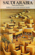 Saudi Arabia Past and Present.