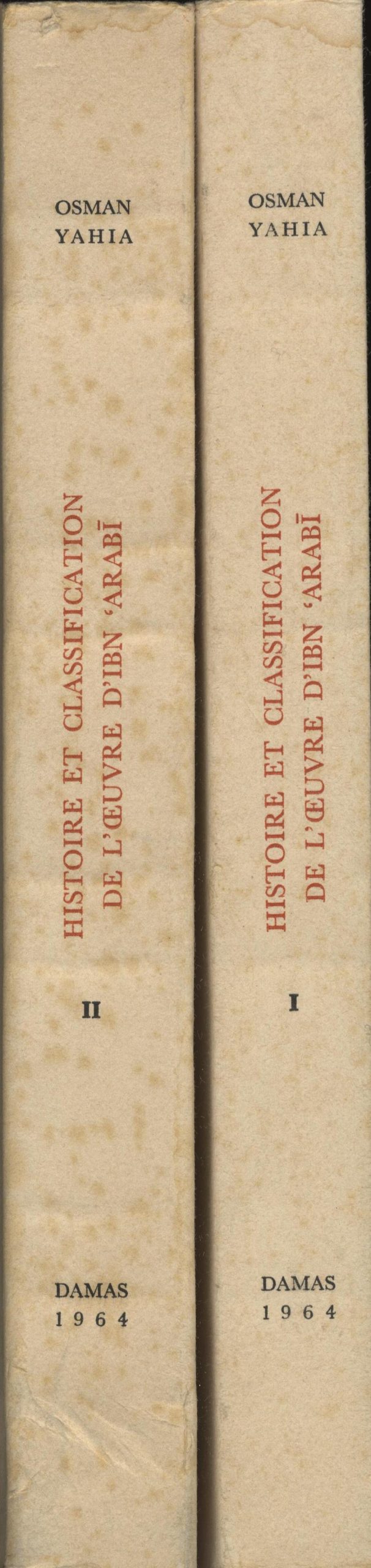 Histoire et Classification de L’Oeuvre d’Ibn ‘Arabi. TWO VOLUMES.