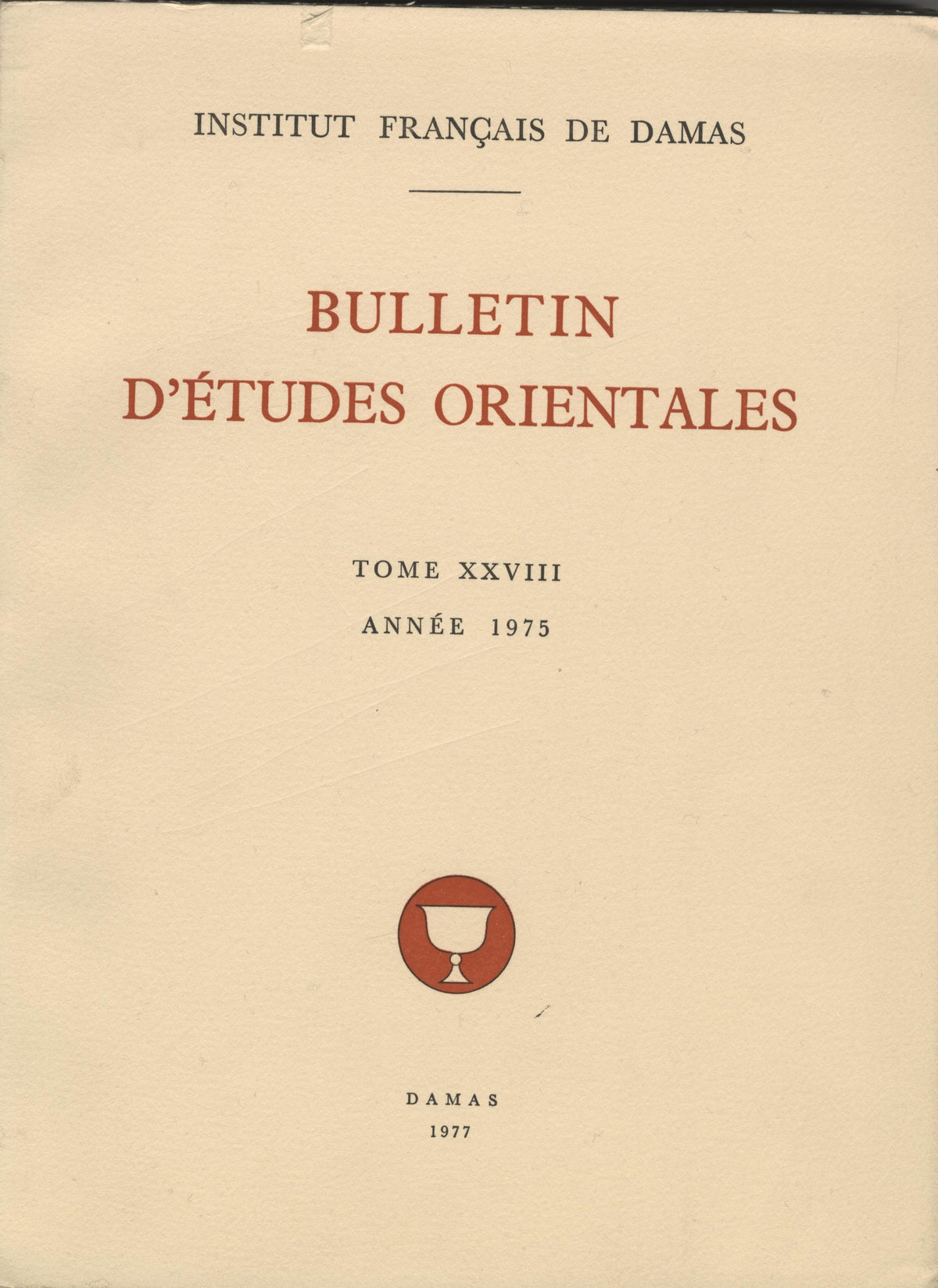 Bulletin d’Études Orientales Tome XXVIII, Année 1975.