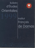 Bulletin d’Etudes Orientales Tome LI, 1999.