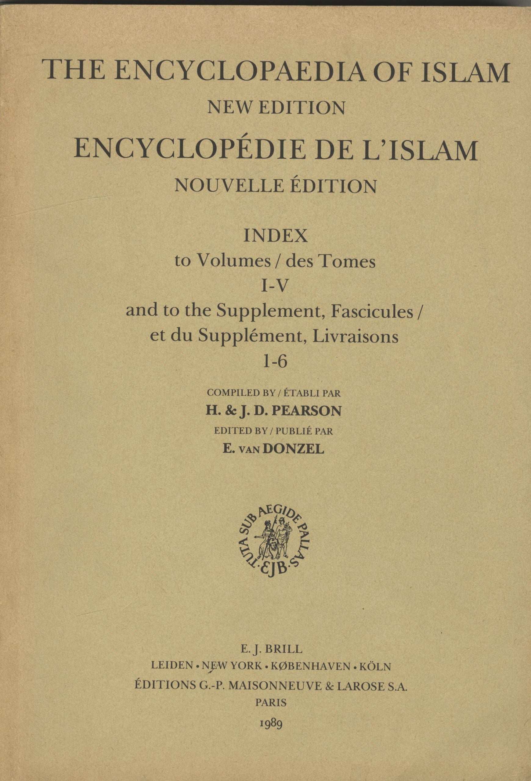 The Encyclopaedia of Islam. New Edition / Encyclopedie de L’Islam Nouvelle Edition. Index to Volumes I-V and to The Supplement, Fascicules 1-6.