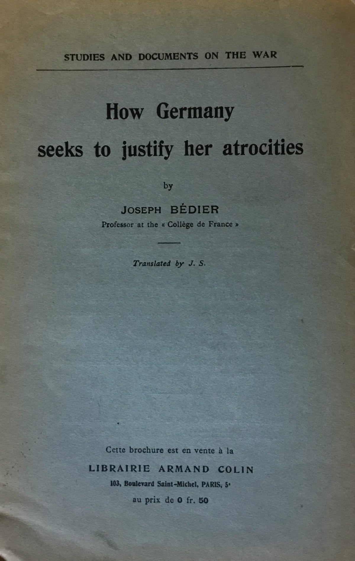 How Germany Seeks to Justify her Atrocities.