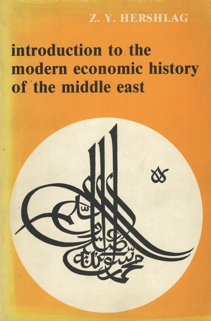 Introduction to the Modern Economic History of the Middle East.