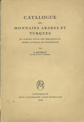 Catalogue des Monnaies Arabes et Turques. Du Cabinet Royal des Médailles du Musée National de Copenhague.