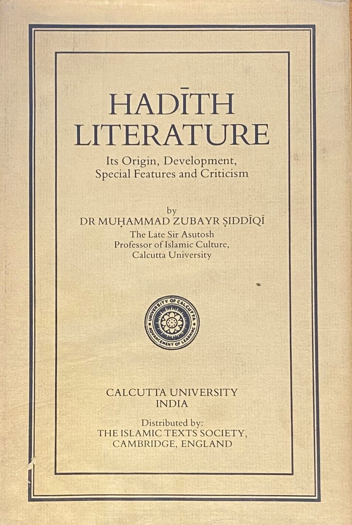 Hadith Literature. Its origin, development, special features and criticism.