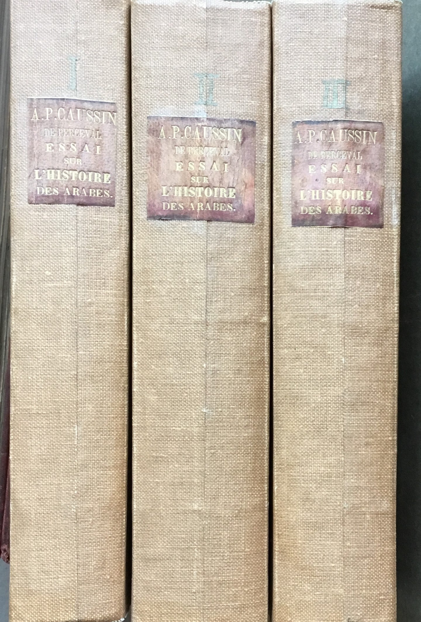 Essai sur L’Histoire des Arabes avant l’Islamisme, pendant l’Epoque de Mahomet, et Jusqu’a la reduction de toute les Tribus sous la loi Musulmane. THREE VOLUMES.