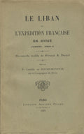 Le Liban et L’Expedition Francaise en Syrie (1860-1861). Documents inedits du General A. Ducrot.