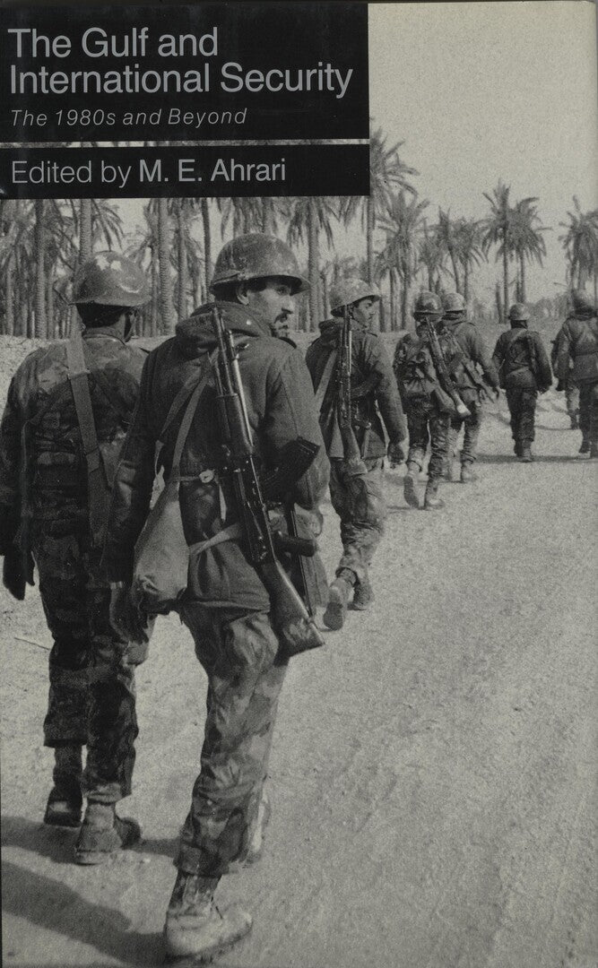 The Gulf and International Security. The 1980s and Beyond.