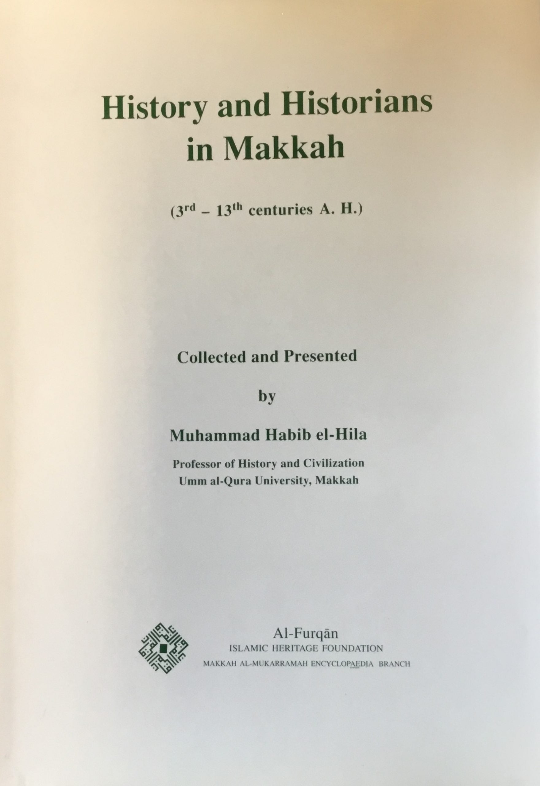 History and Historians in Makkah 3rd -13th Centuries A.H.