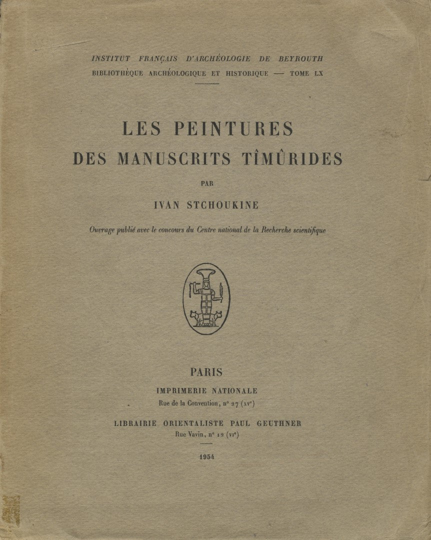 Les Peintures des Manuscrits Timurides.