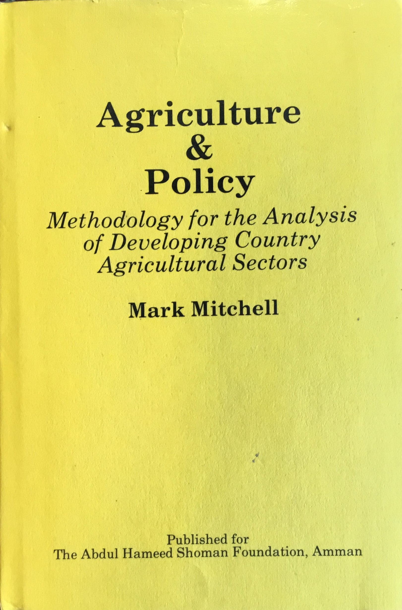 Agriculture & Policy. Methodology for The Analysis of Developing Country Agricultural Sectors.