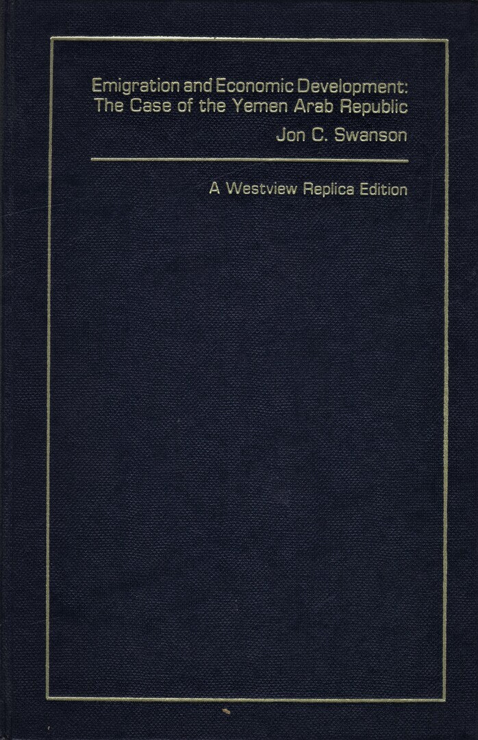 Emigration and Economic Development: The case of the Yemen Arab Republic.