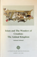 Islam and The Wonders of Creation: The Animal Kingdom.