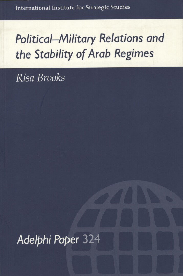 Political-Military Relations and Stability of Arab Regimes.